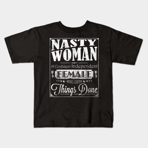 Nasty Woman Dictionary Definition Confident Kids T-Shirt by TheFlying6